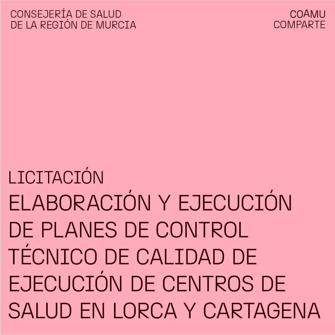 ELABORACIN Y EJECUCIN DE LOS PLANES DE CONTROL TCNICO DE CALIDAD DE LA EJECUCIN DE LOS CENTROS DE SALUD DE LORCA SAN DIEGO Y SANTA ANA (CARTAGENA). PRESENTACIN 18/08/25