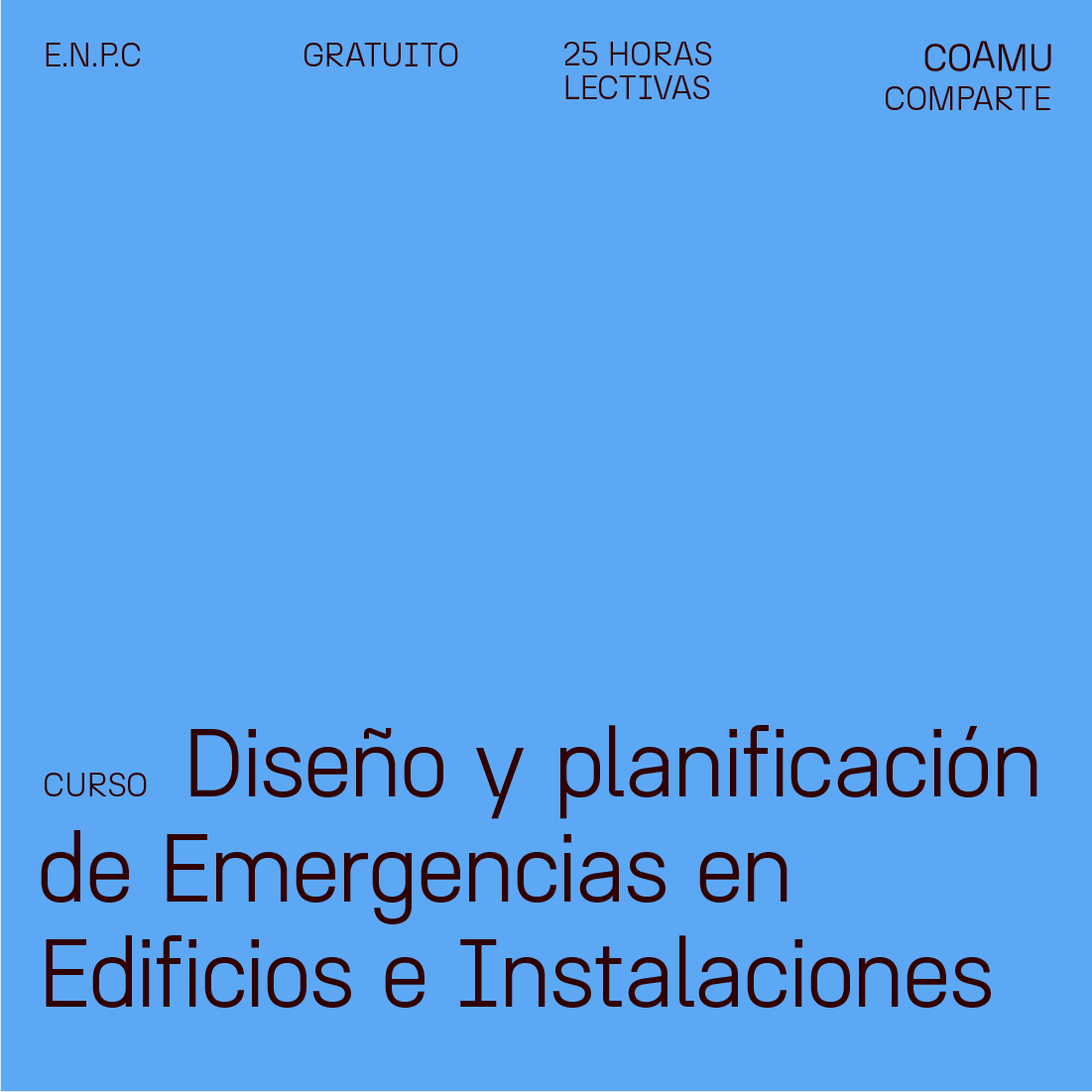 CURSO DE DISEO Y PLANIFICACIN DE EMERGENCIAS EN EDIFICIOS E INSTALACIONES. 