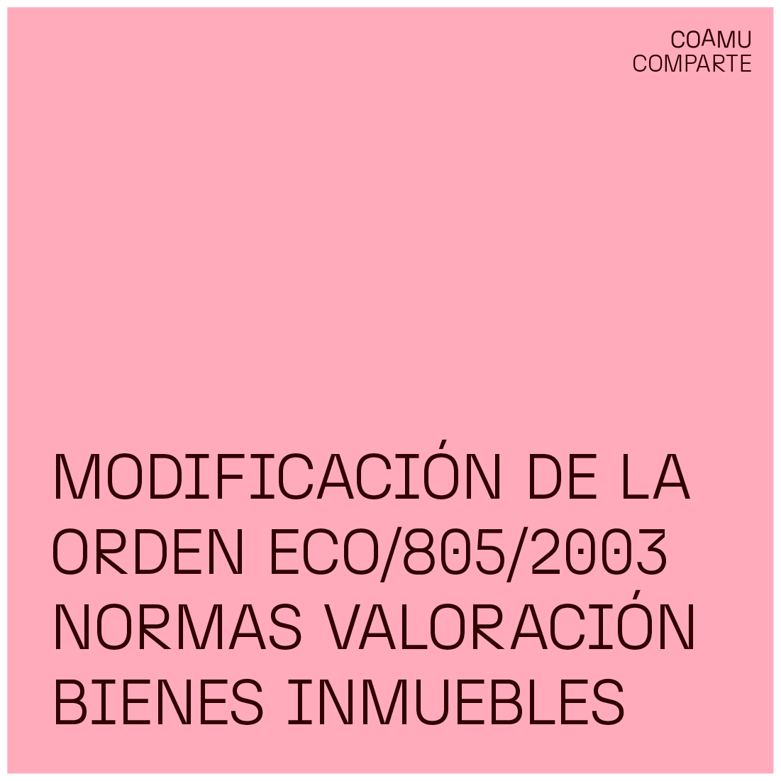 MODIFICACIN DE LA ORDEN ECO/805/2003 CON EL OBJETIVO DE ACELERAR LA PROMOCIN INMOBILIARIA PARA AMPLIAR LA OFERTA DE VIVIENDA