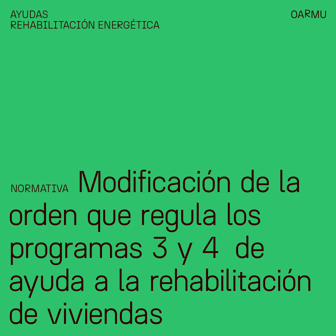 MODIFICACION DE LA ORDEN DE LOS PROGRAMAS DE AYUDA 3 Y 4 DE AYUDAS A LA REHABILITACION ENERGETICA
