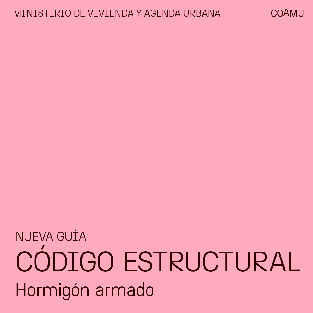 PRESENTACIN DE LA GUA DE APLICACIN DEL CDIGO ESTRUCTURAL. HORMIGN ARMADO. 9 DE JULIO DE 10 A 12h