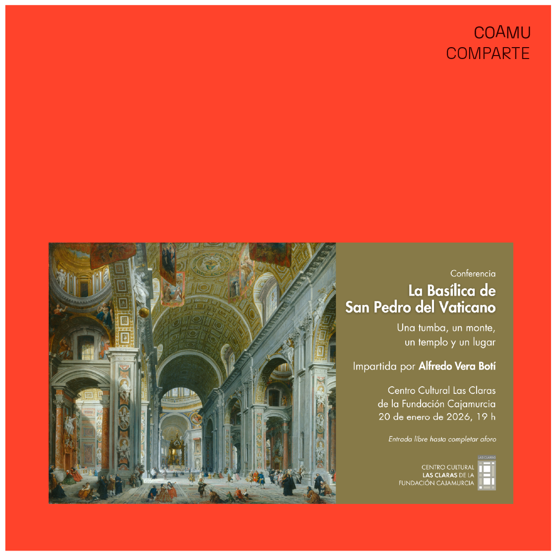 CONFERENCIA: LA BASILICA DE SAN PEDRO DEL VATICANO. UNA TUMBA, UN MONTE, UN TEMPLO, UN LUGAR. ALFREDO VERA BOT�