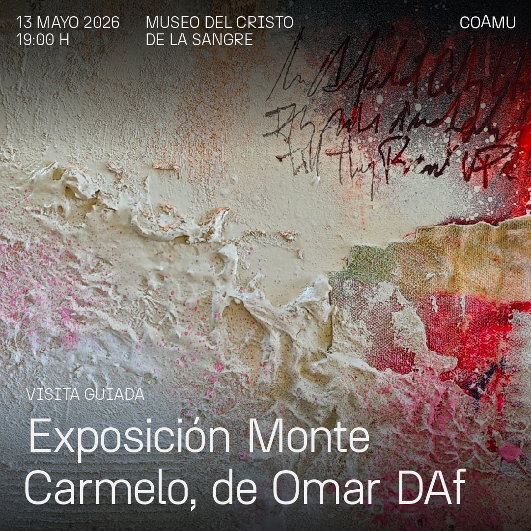 VISITA GUIADA A LA EXPOSICI�N MONTE CARMELO DE OMAR DAF EN EL MUSEO DEL CRISTO DE LA SANGRE