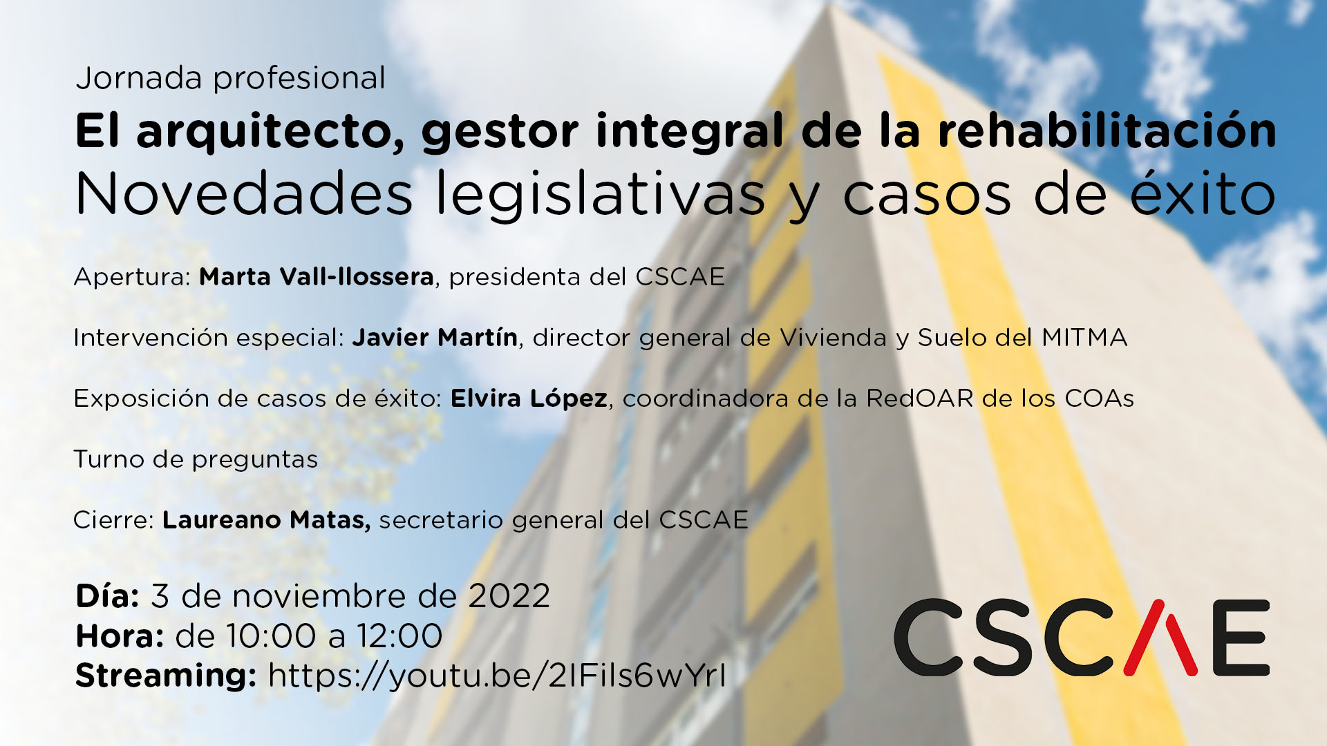 Jornada profesional: El arquitecto, gestor integral de la rehabilitacin. Novedades legislativas y casos de xito