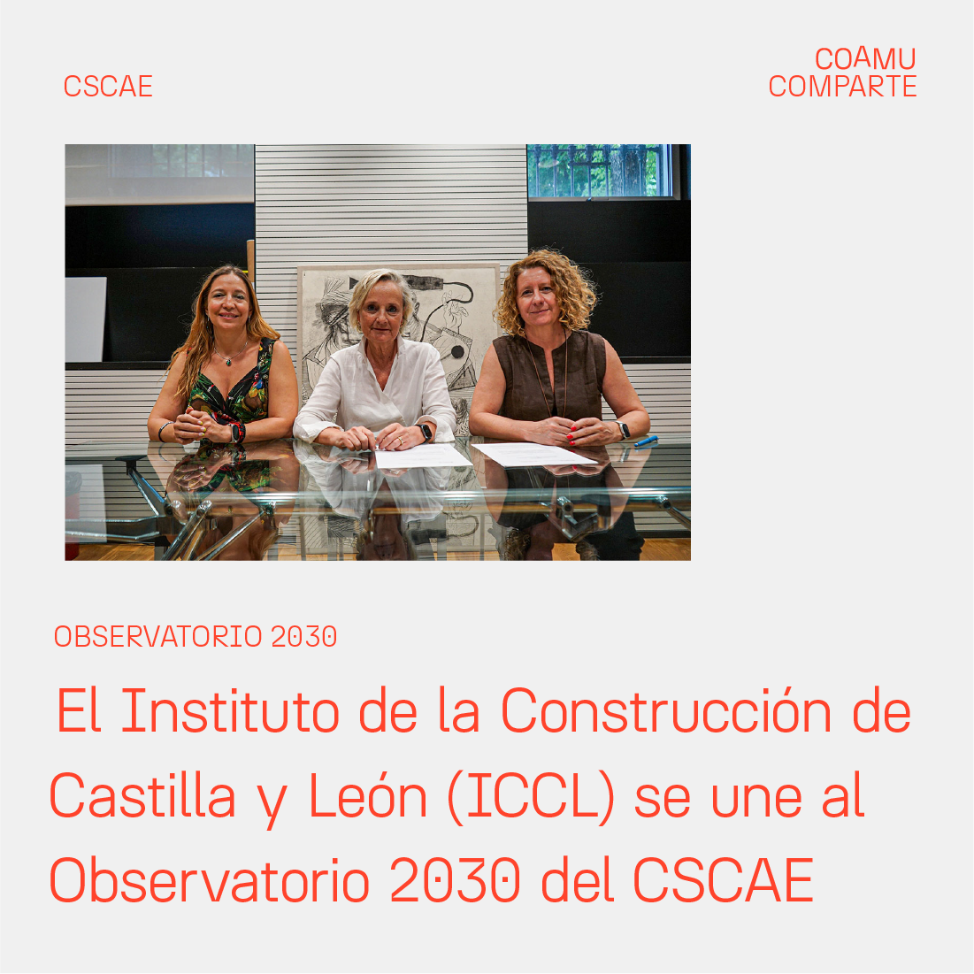 EL INSTITUTO DE LA CONSTRUCCIN DE CASTILLA Y LEN (ICCL) SE UNE AL OBSERVATORIO 2030 DEL CSCAE PARA IMPULSAR LA INNOVACIN Y LA CALIDAD EN EL SECTOR DE LA EDIFICACIN