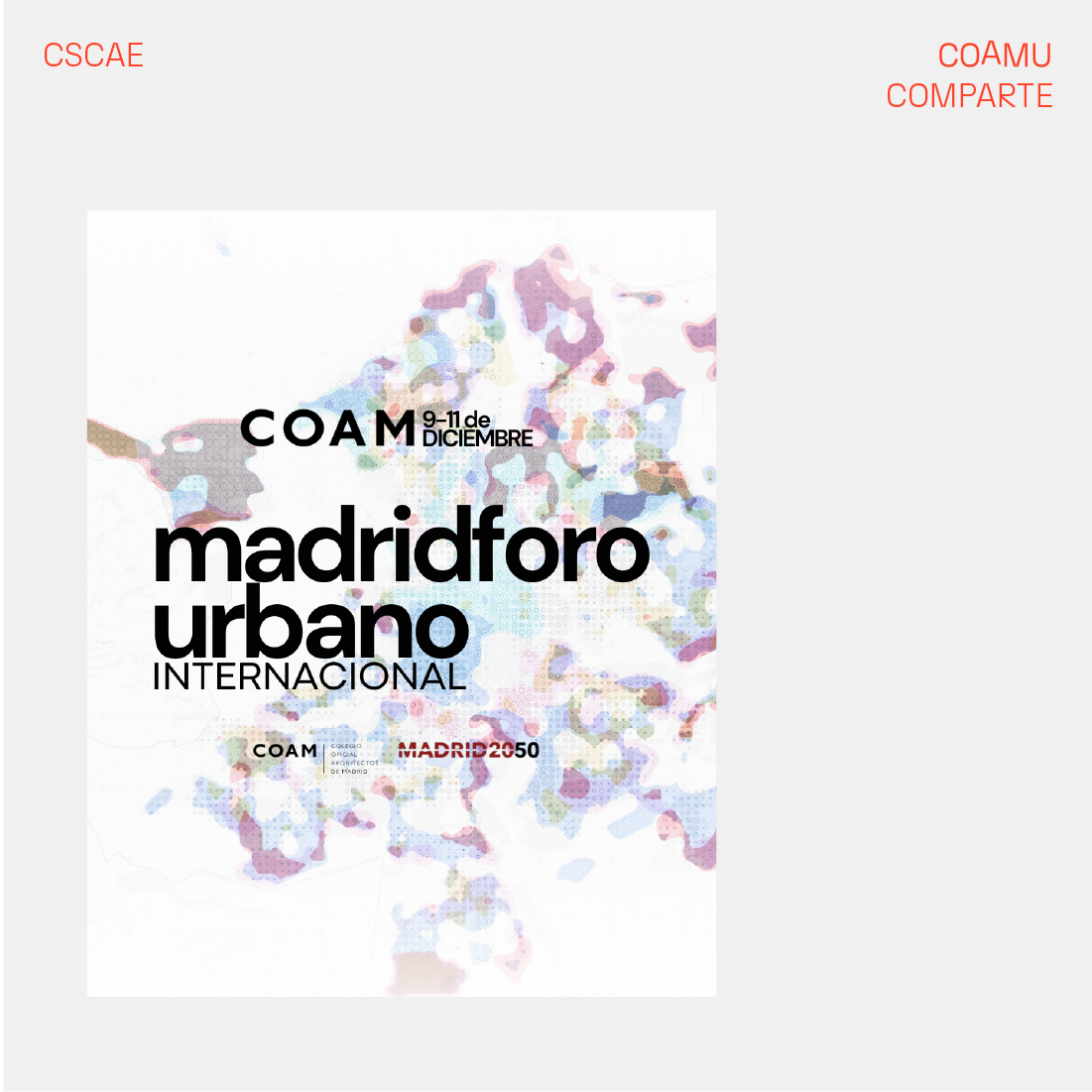 MADRID SE ERIGE EN LABORATORIO URBANO PARA AFRONTAR LOS RETOS DEMOGRFICOS DE 2050. 9, 10 Y 11 DE DICIEMBRE SEDE COAM