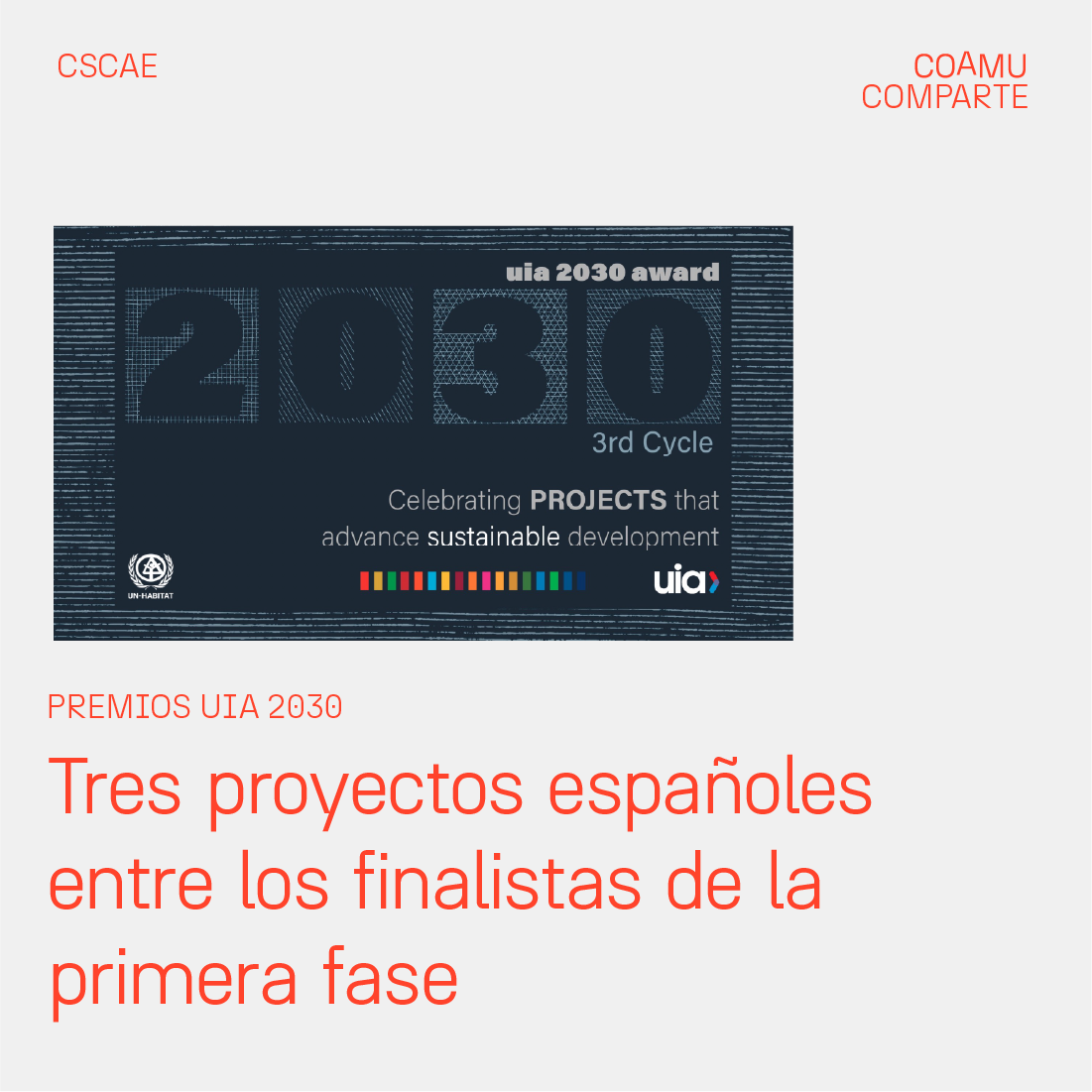 TRES PROYECTOS ESPA�OLES ENTRE LOS FINALISTAS DE LA PRIMERA FASE DE LOS PREMISO UIA 2030. 