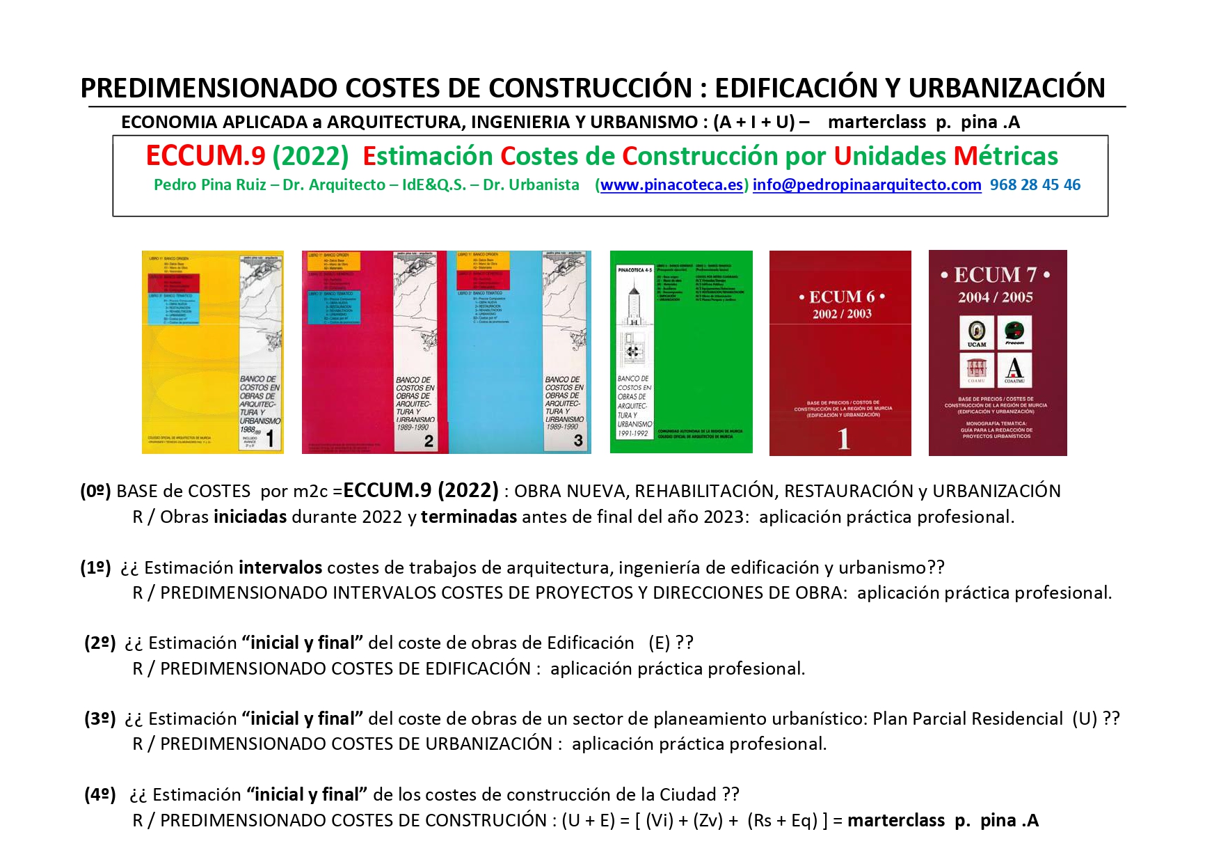 ECCUM . 9 (2022) : Estimación costes de construcción: Edificación, Rehabilitación y Urbanización. (Autor: Pedro Pina - Dr. Arquitecto -(QS) -Dr. Urbanismo